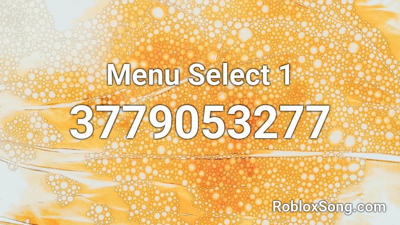 Menu Select 1 Roblox ID