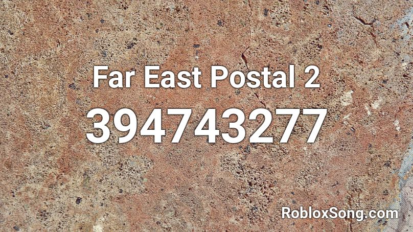 Far East Postal 2 Roblox ID