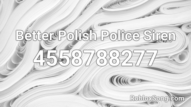 Better Polish Police Siren Roblox ID
