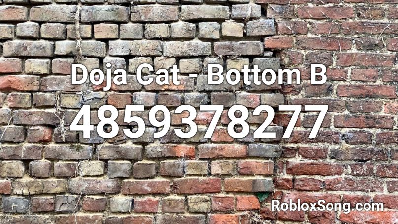 Doja Cat - Bottom B Roblox ID