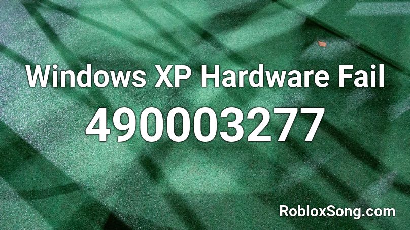 Windows XP Hardware Fail Roblox ID