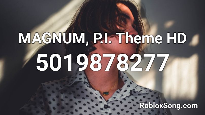 MAGNUM, P.I. Theme HD Roblox ID