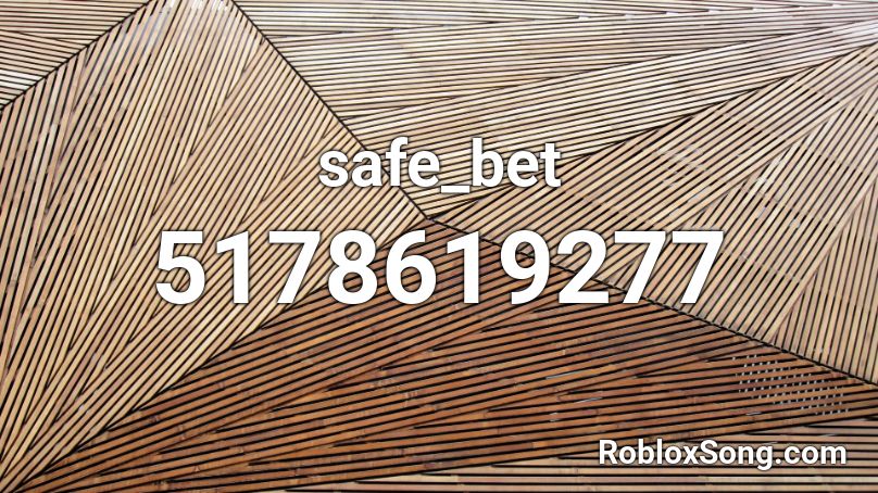 safe_bet Roblox ID