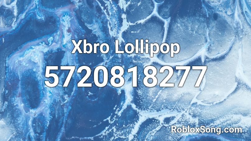 Xbro Lollipop Roblox ID