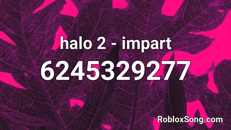halo 2 - impart Roblox ID