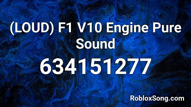 (LOUD) F1 V10 Engine Pure Sound Roblox ID