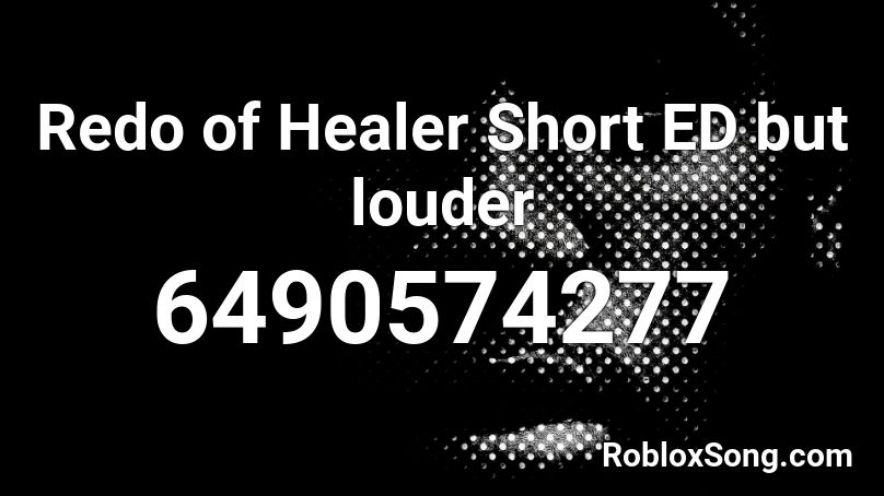 Redo Of Healer Short Ed But Louder Roblox Id Roblox Music Codes - jean shorts roblox id