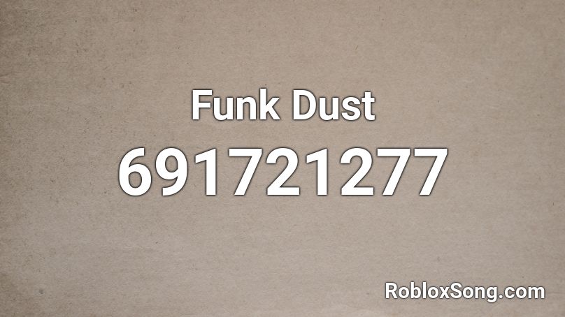 Funk Dust Roblox ID