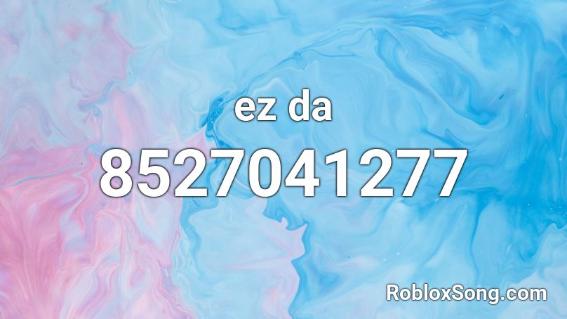 ez da Roblox ID