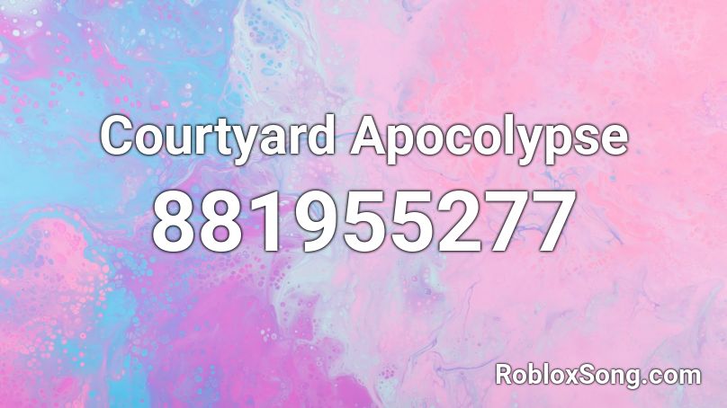 Courtyard Apocolypse Roblox ID