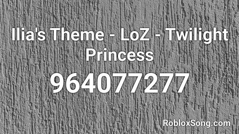 Ilia's Theme - LoZ - Twilight Princess Roblox ID