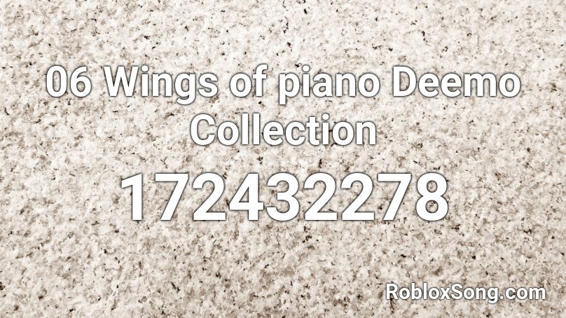 06 Wings of piano Deemo Collection Roblox ID