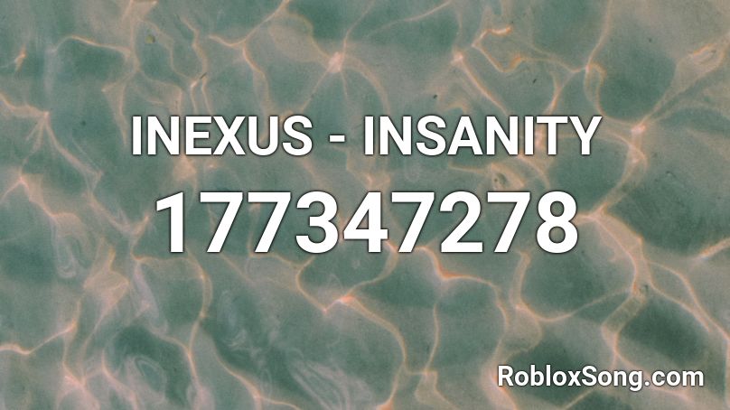 INEXUS - INSANITY Roblox ID