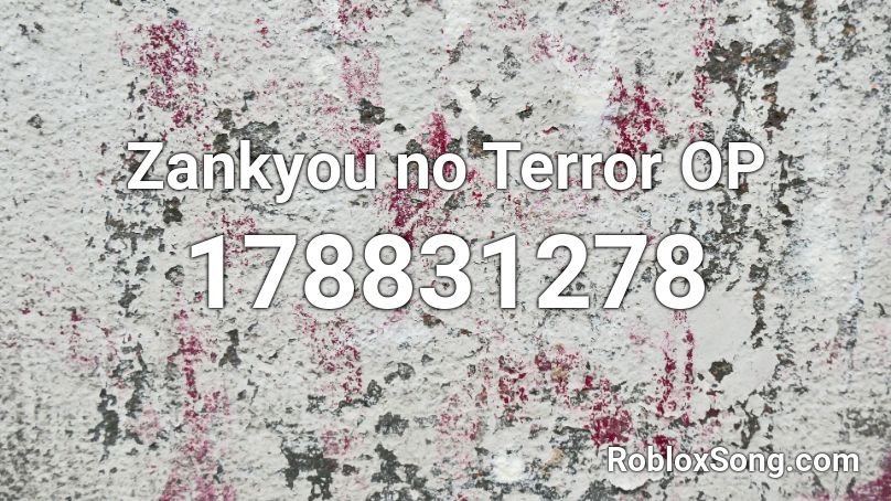 Zankyou no Terror OP Roblox ID