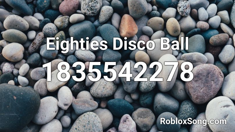 Eighties Disco Ball Roblox ID