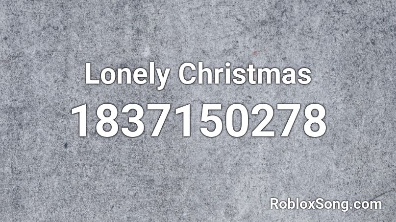 Lonely Christmas Roblox ID