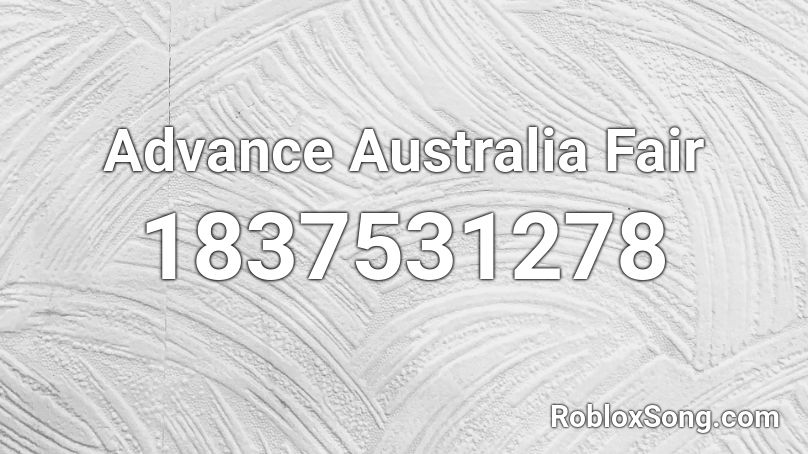 Advance Australia Fair Roblox ID