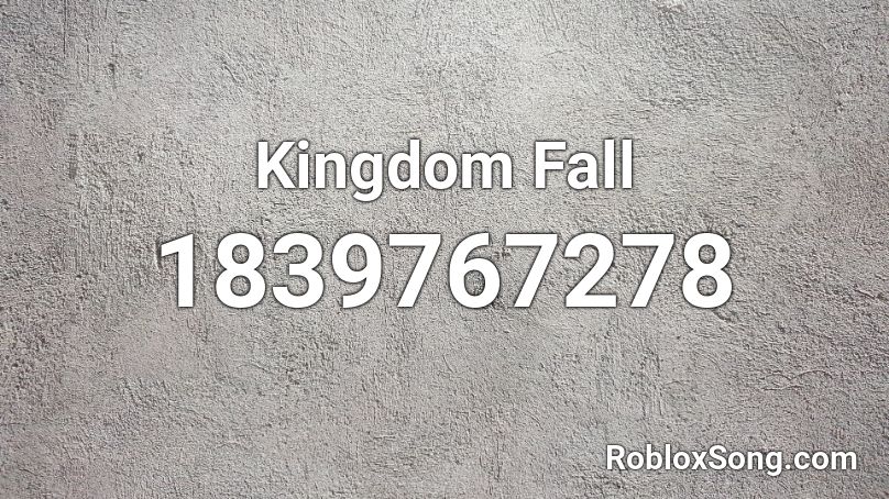 Kingdom Fall Roblox ID