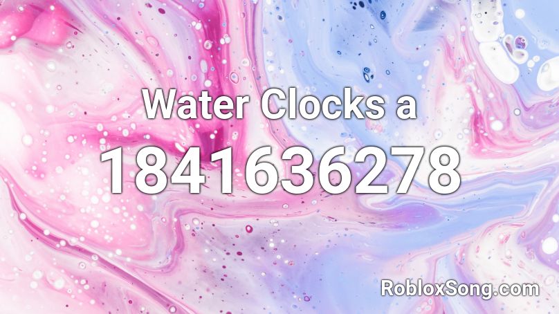 Water Clocks a Roblox ID