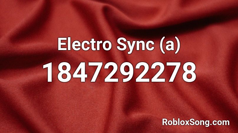 Electro Sync (a) Roblox ID