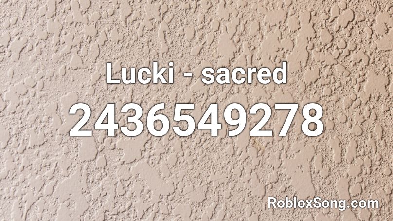 Lucki - sacred Roblox ID - Roblox music codes