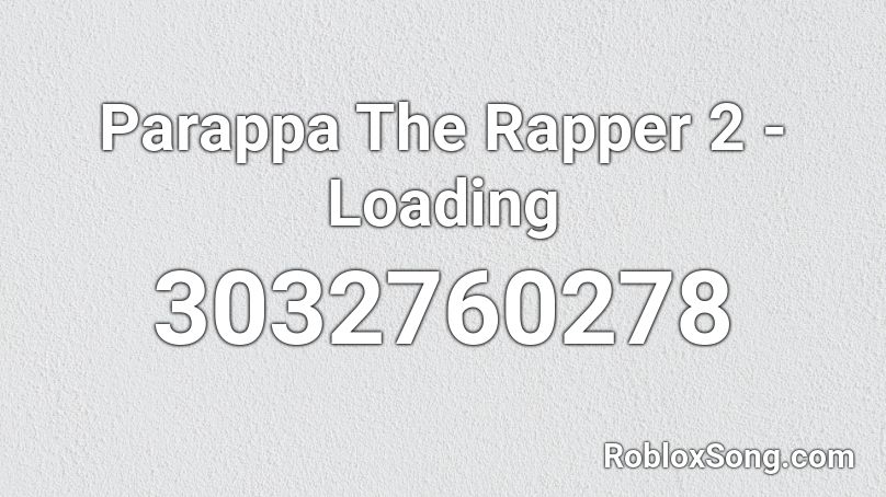 Parappa The Rapper 2 - Loading Roblox ID