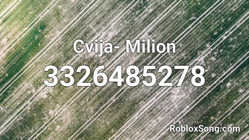 Cvija- Milion Roblox ID