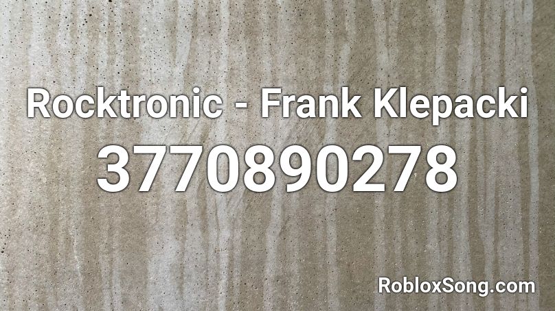 Rocktronic - Frank Klepacki Roblox ID