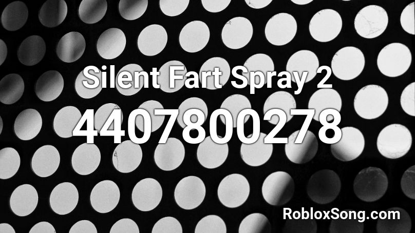 Silent Fart Spray 2 Roblox ID