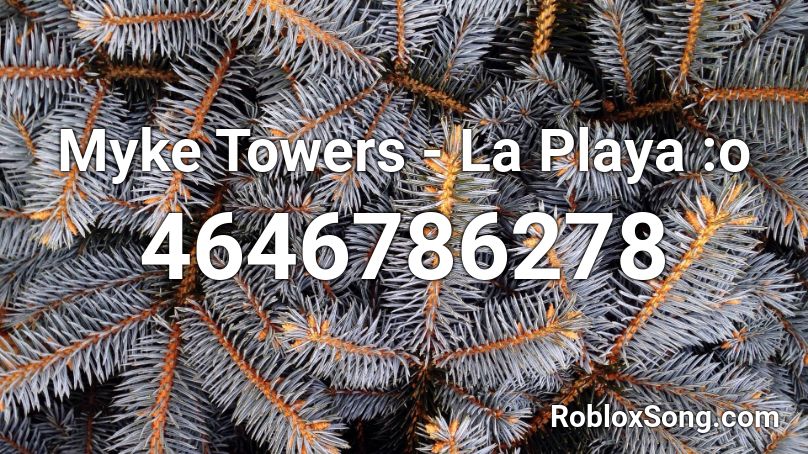 Myke Towers - La Playa :o Roblox ID