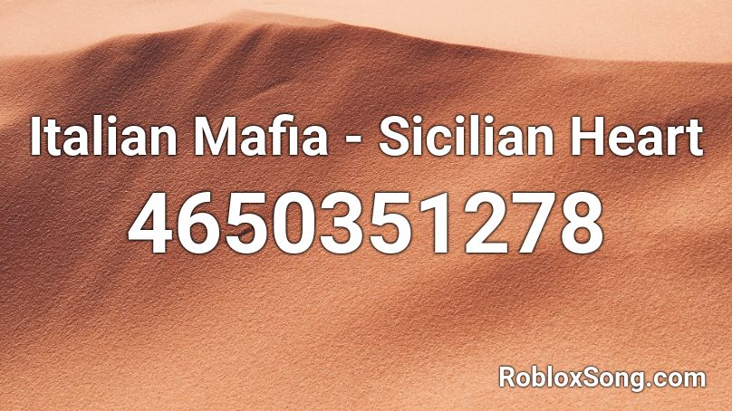 Italian Mafia - Sicilian Heart Roblox ID