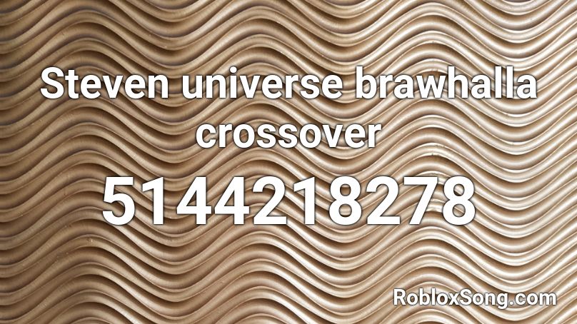 Steven universe brawhalla crossover  Roblox ID