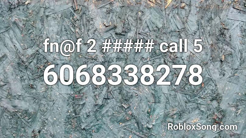 fn@f 2 ##### call 5 Roblox ID