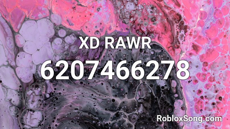 XD RAWR Roblox ID