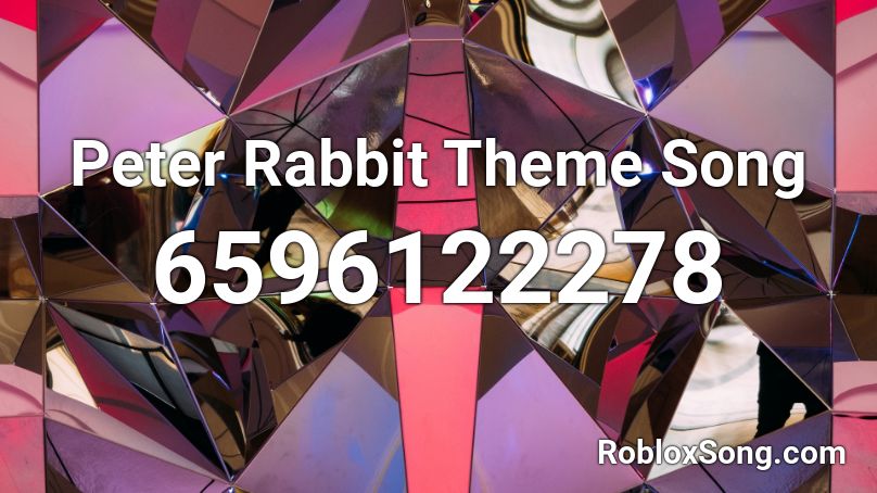 Peter Rabbit Theme Song Roblox ID