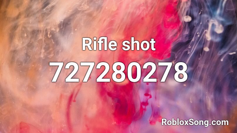 Rifle shot Roblox ID