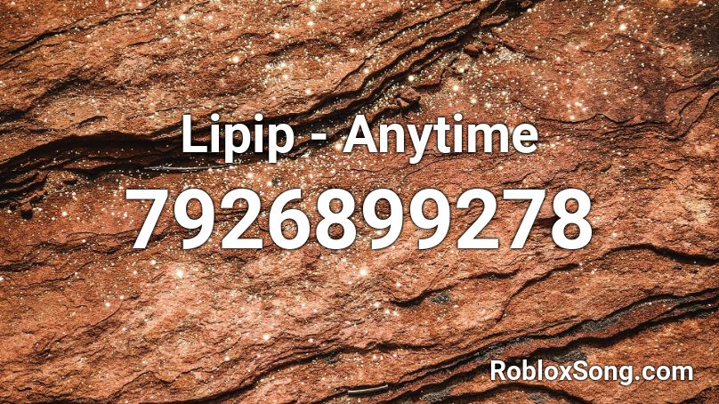 Lipip - Anytime Roblox ID