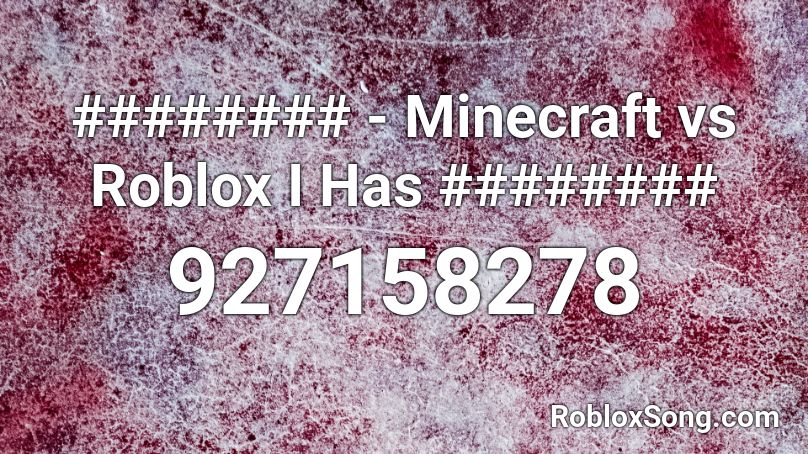 ######## - Minecraft vs Roblox I Has ######## Roblox ID