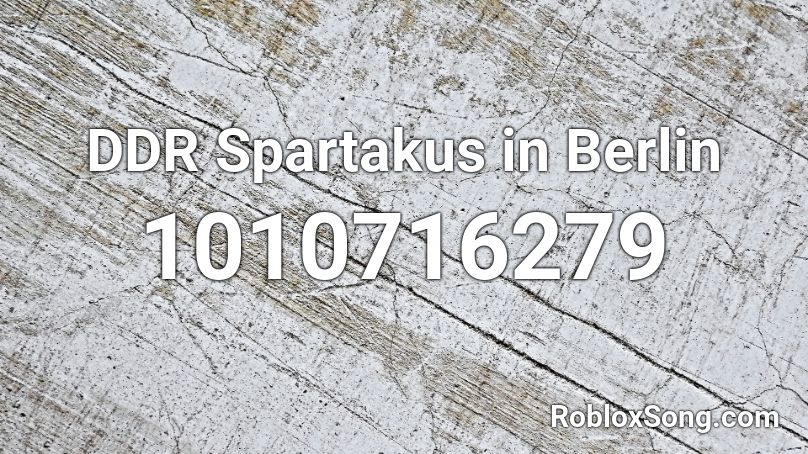 DDR Spartakus in Berlin Roblox ID