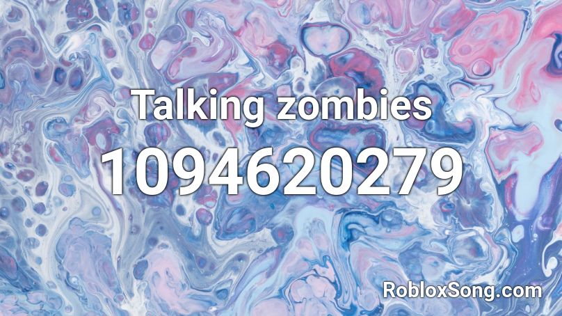 Talking zombies Roblox ID