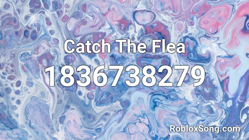 Catch The Flea Roblox ID