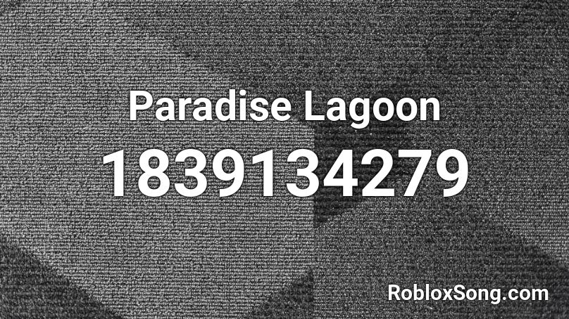 Paradise Lagoon Roblox ID