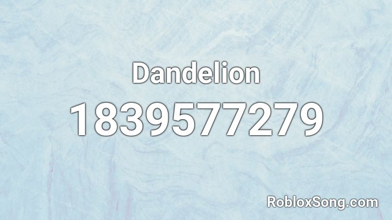 Dandelion Roblox ID