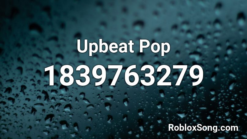 Upbeat Pop Roblox ID