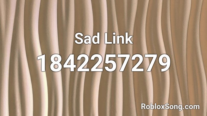 Sad Link Roblox ID