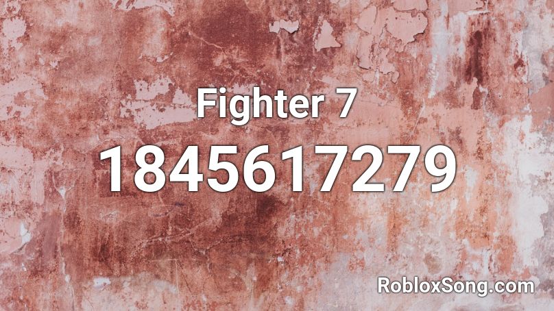 Fighter 7 Roblox ID