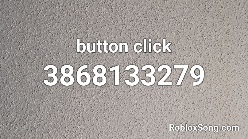 button click Roblox ID