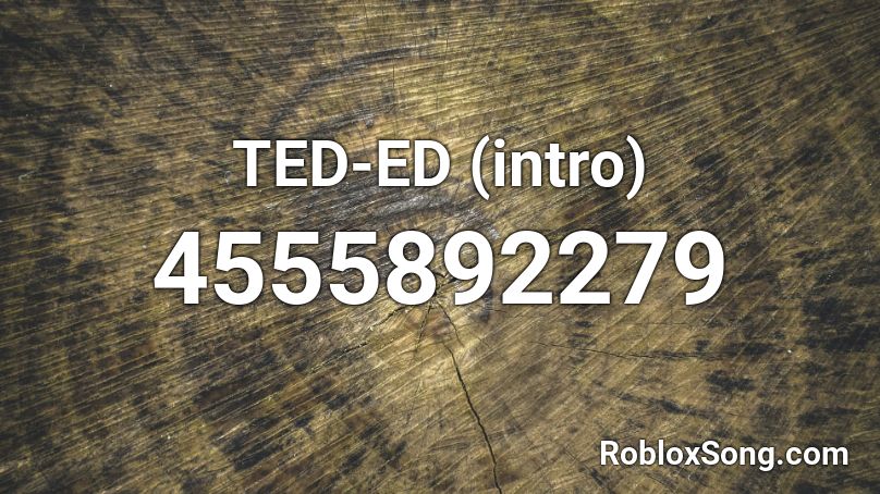 TED-ED (intro) Roblox ID