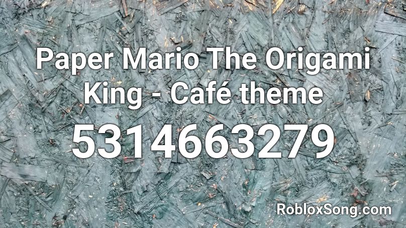 Paper Mario The Origami King - Café theme Roblox ID