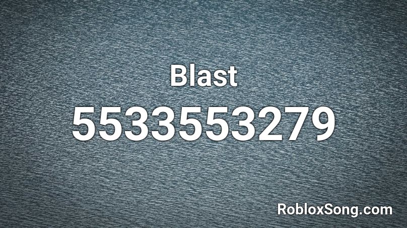 Blast Roblox ID